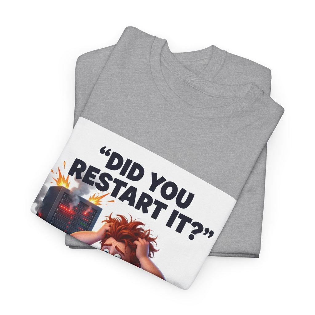 Did You Restart It? - Shirt (PixelPunch)