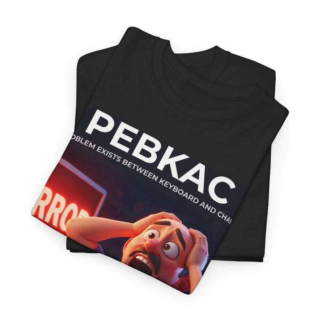 PEBKAC - Shirt (PixelPunch)