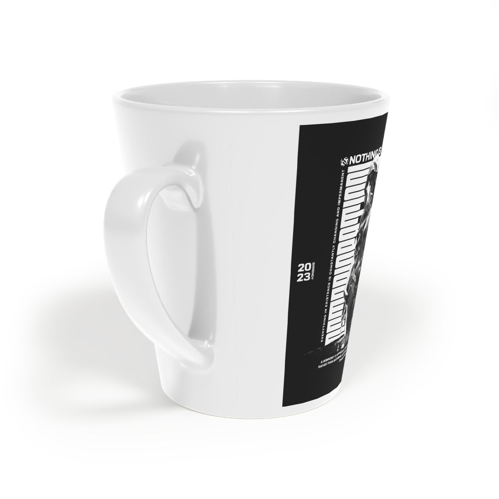 Nothing Is Eternal - Mug 12oz
