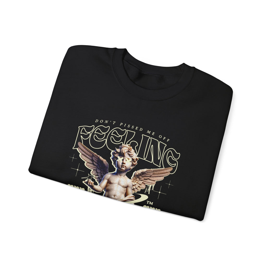 Don't Piss Me Off - Crewneck Sweatshirt