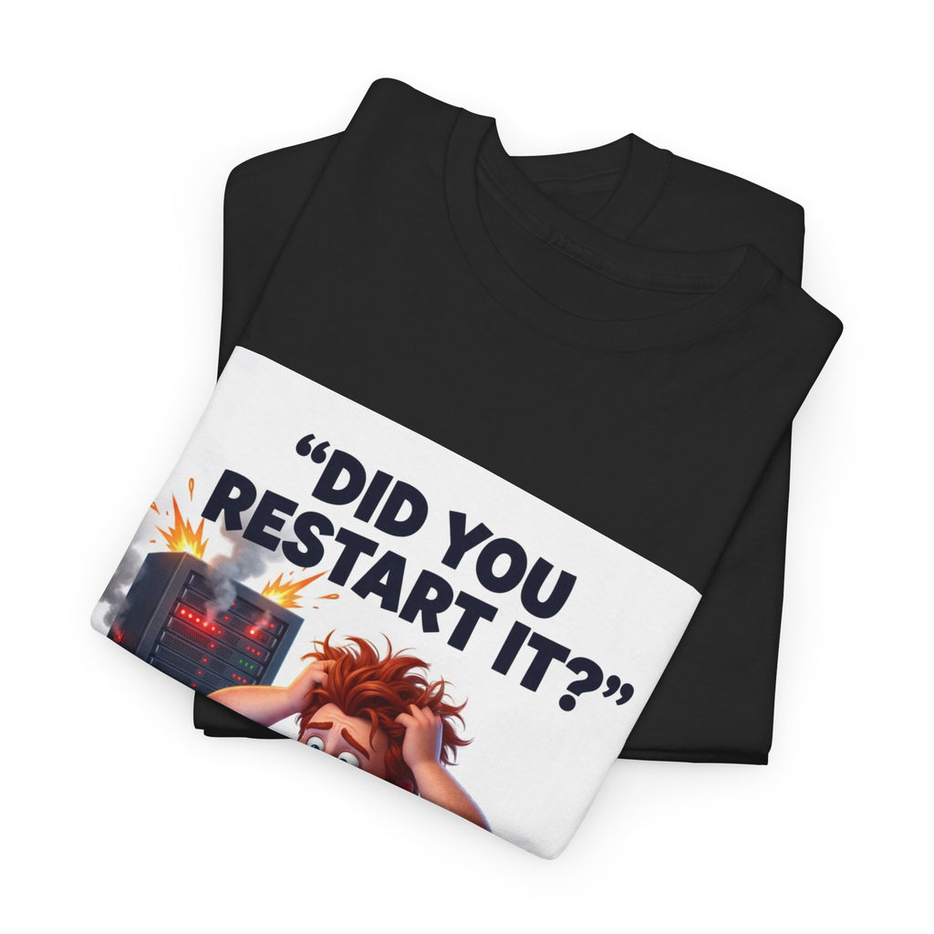 Did You Restart It? - Shirt (PixelPunch)