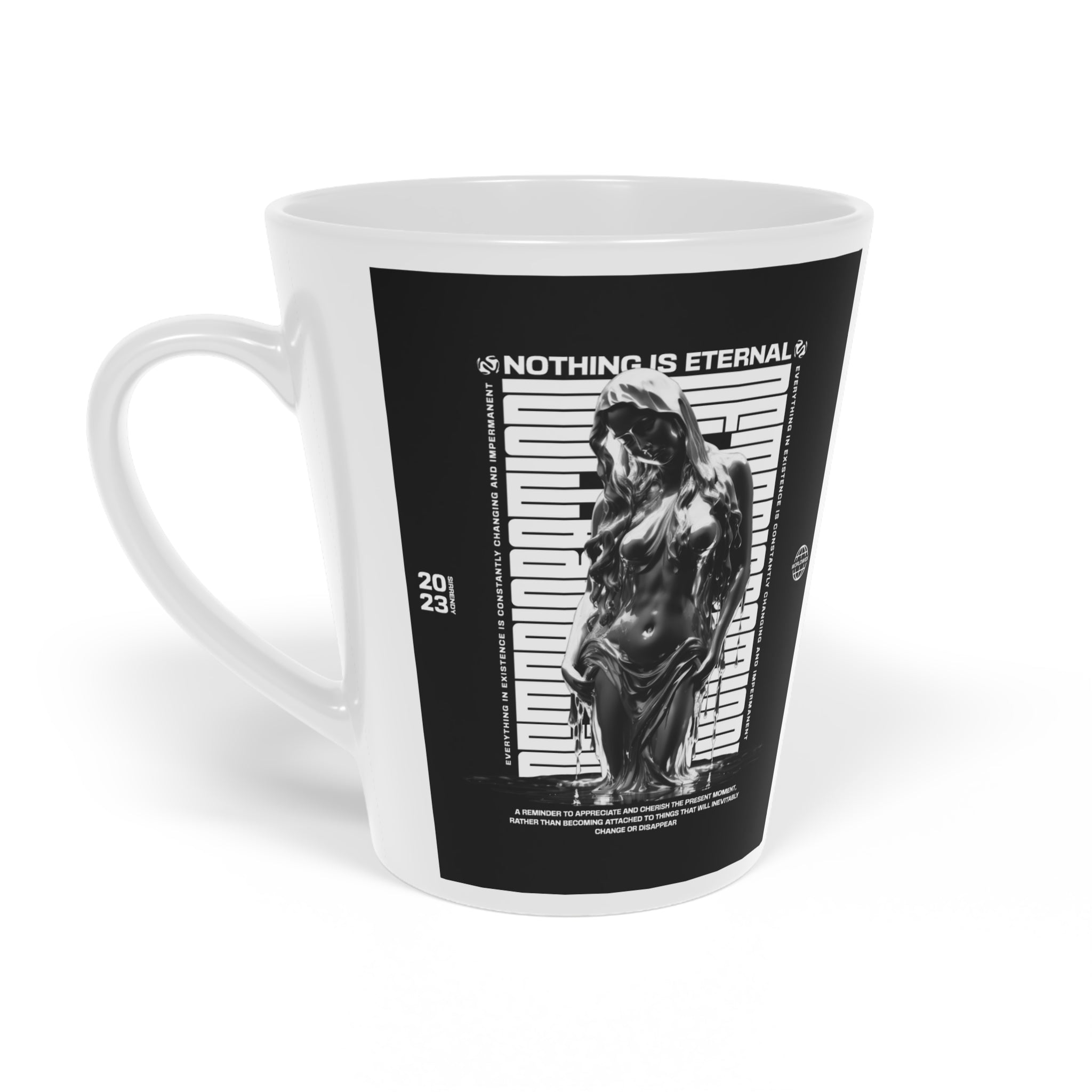 Nothing Is Eternal - Mug 12oz
