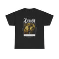 Trust - Unisex Tee